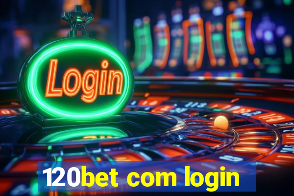 120bet com login